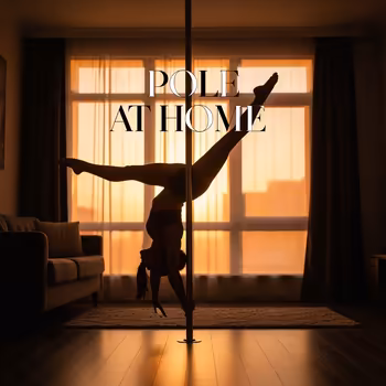 How to Practice Pole Dancing at Home: The Ultimate Guide to Your Personal Pole Journey